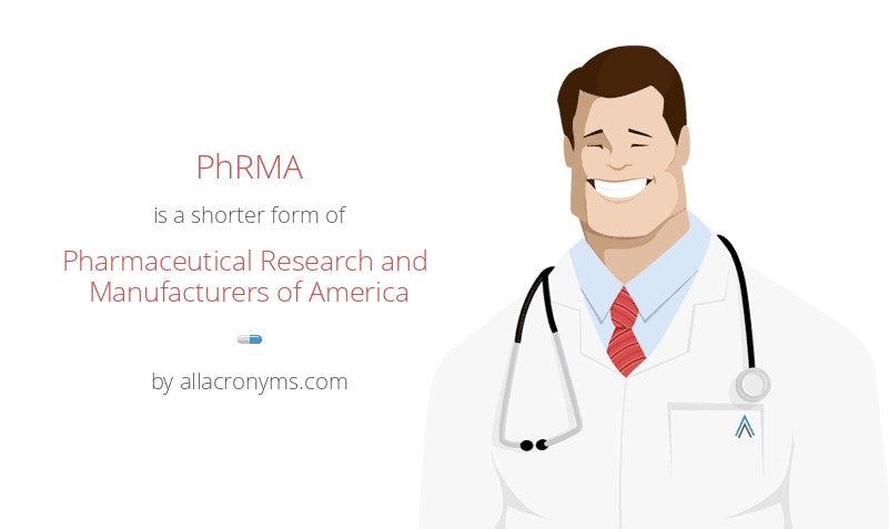 PHRMA - Pharmaceutical Research And Manufacturers Of America