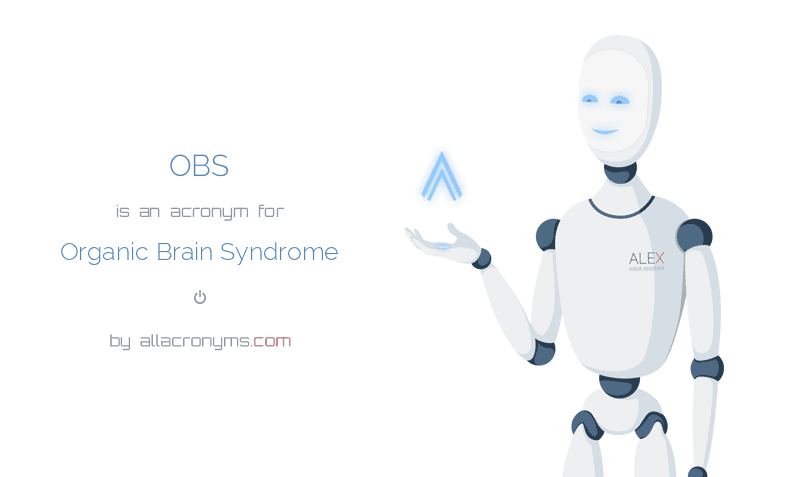 OBS Organic Brain Syndrome