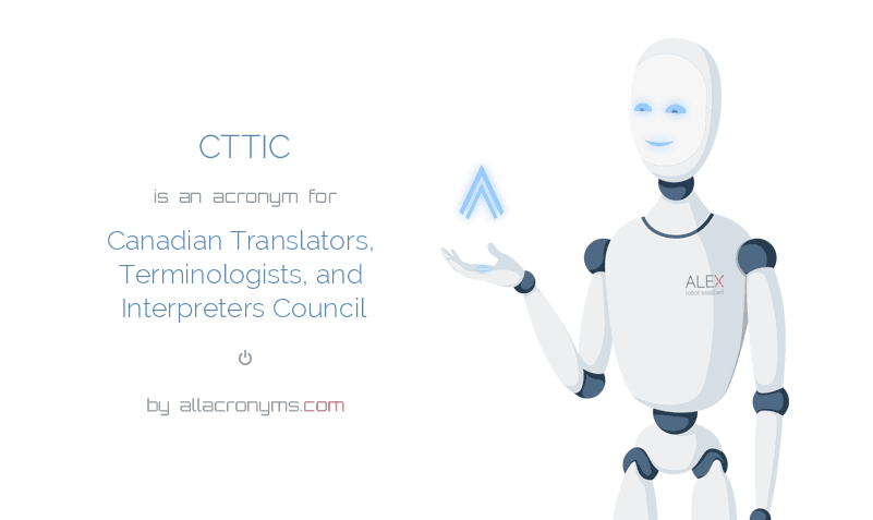 CTTIC - Canadian Translators, Terminologists, and Interpreters Council