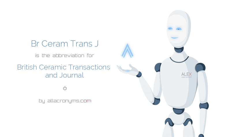 Br Ceram Trans J British Ceramic Transactions And Journal