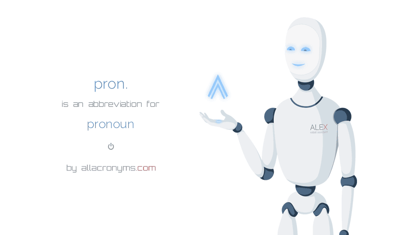 PRON. pronoun