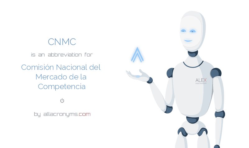 CNMC - Comisión Nacional Del Mercado De La Competencia