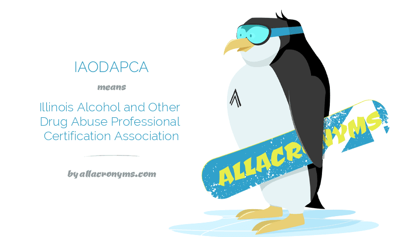 IAODAPCA Illinois Alcohol and Other Drug Abuse Professional