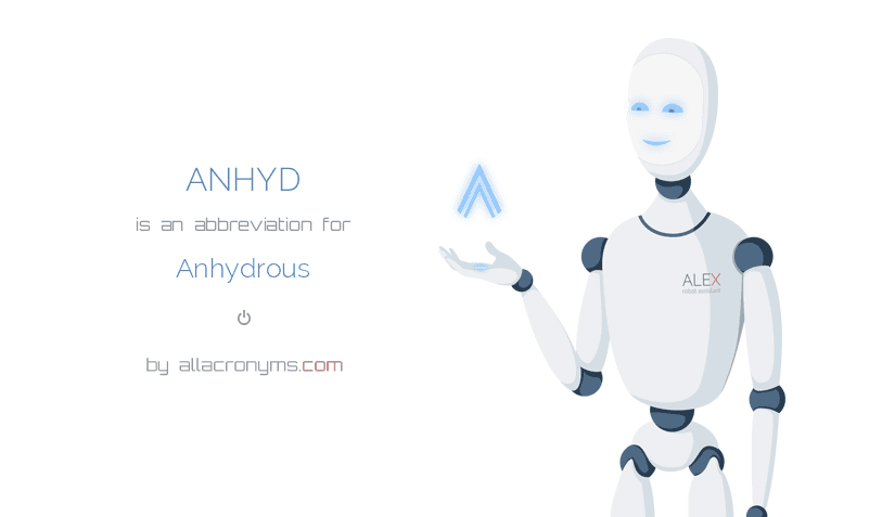 Anhyd Anhydrous