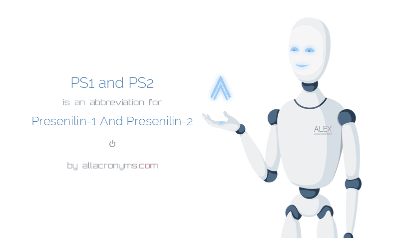 PS1 AND PS2 Presenilin-1 And Presenilin-2