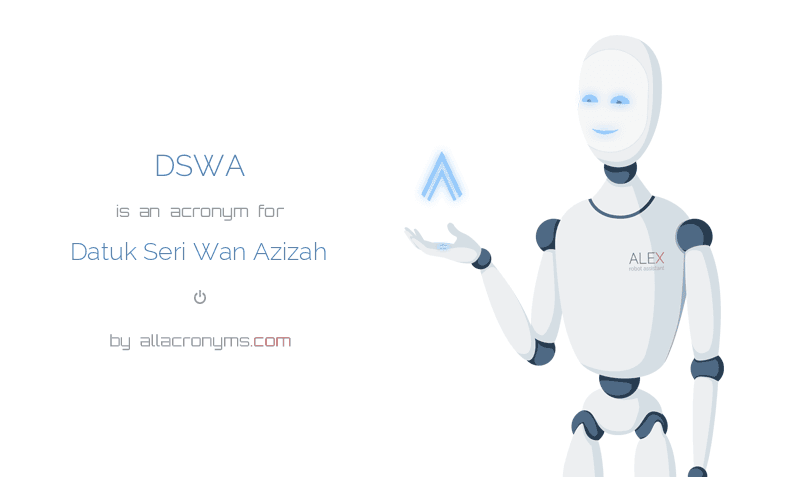 DSWA - Datuk Seri Wan Azizah